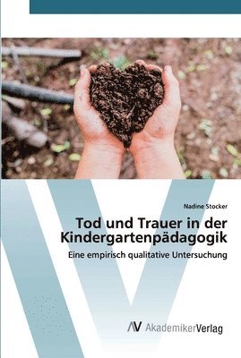 bokomslag Tod und Trauer in der Kindergartenpdagogik