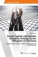 bokomslag Social Capital and Gender Disparity Among Syrian Refugees in Germany