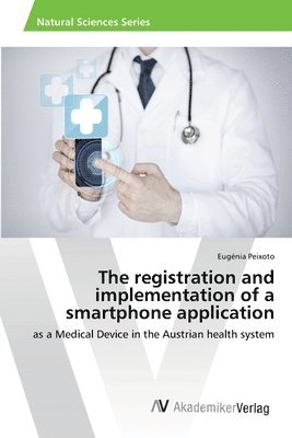 bokomslag The registration and implementation of a smartphone application