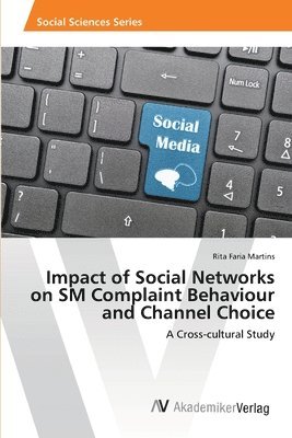 bokomslag Impact of Social Networks on SM Complaint Behaviour and Channel Choice