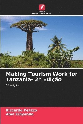 Riccardo Pelizzo, Abel Kinyondo - Making Tourism Work for Tanzania- 2a Edição, Häftad