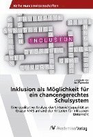 Inklusion als Möglichkeit für ein chancengerechtes Schulsystem 1