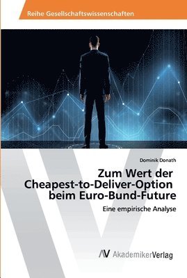 bokomslag Zum Wert der Cheapest-to-Deliver-Option beim Euro-Bund-Future