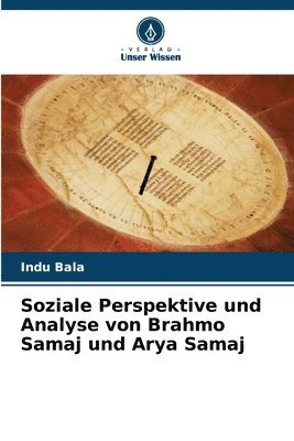 Indu Bala - Soziale Perspektive und Analyse von Brahmo Samaj und Arya Samaj, Häftad