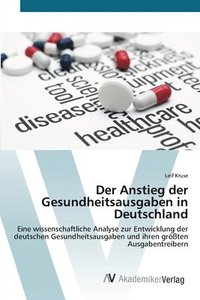 bokomslag Der Anstieg der Gesundheitsausgaben in Deutschland