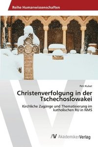 bokomslag Christenverfolgung in der Tschechoslowakei