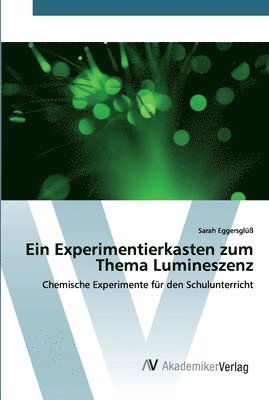 Ein Experimentierkasten zum Thema Lumineszenz 1