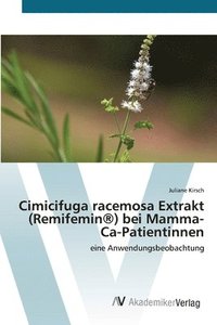 bokomslag Cimicifuga racemosa Extrakt (Remifemin(R)) bei Mamma-Ca-Patientinnen