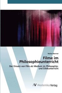 bokomslag Filme im Philosophieunterricht