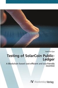 bokomslag Testing of SolarCoin Public-Ledger