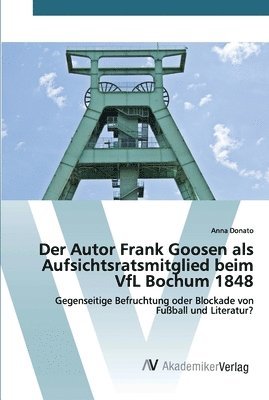 Der Autor Frank Goosen als Aufsichtsratsmitglied beim VfL Bochum 1848 1