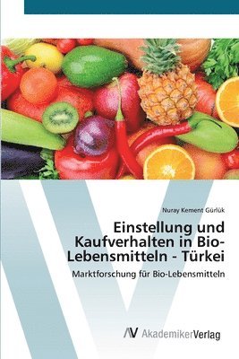 bokomslag Einstellung und Kaufverhalten in Bio-Lebensmitteln - Trkei