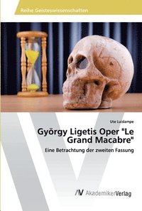 bokomslag Gyrgy Ligetis Oper &quot;Le Grand Macabre&quot;