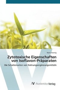 bokomslag Zytotoxische Eigenschaften von Isoflavon-Prparaten