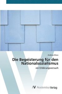 bokomslag Die Begeisterung fr den Nationalsozialismus