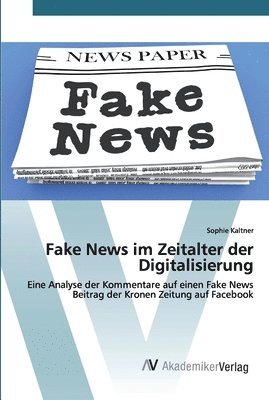 Fake News im Zeitalter der Digitalisierung 1