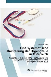 bokomslag Eine systematische Darstellung der Dopingflle in sterreich