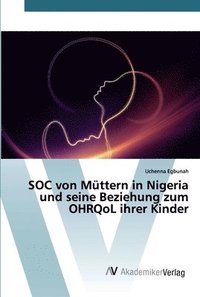 bokomslag SOC von Mttern in Nigeria und seine Beziehung zum OHRQoL ihrer Kinder