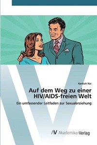 bokomslag Auf dem Weg zu einer HIV/AIDS-freien Welt