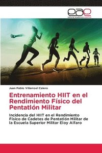 bokomslag Entrenamiento HIIT en el Rendimiento Fsico del Pentatln Militar