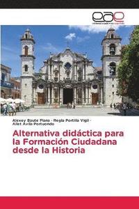 bokomslag Alternativa didctica para la Formacin Ciudadana desde la Historia