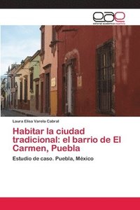 bokomslag Habitar la ciudad tradicional