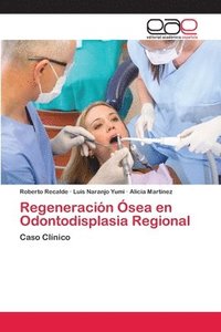 bokomslag Regeneracin sea en Odontodisplasia Regional