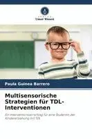 Paula Guinea Barrero - Multisensorische Strategien für TDL-Interventionen, Häftad. Tillgänglighet: Lägg i varukorg