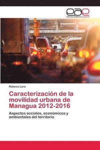 bokomslag Caracterizacin de la movilidad urbana de Managua 2012-2016