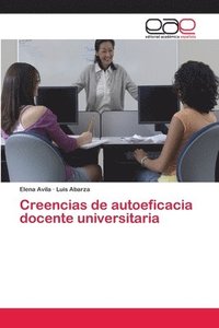 bokomslag Creencias de autoeficacia docente universitaria
