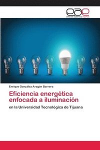 bokomslag Eficiencia energtica enfocada a iluminacin