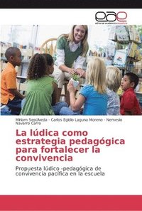bokomslag La ldica como estrategia pedaggica para fortalecer la convivencia