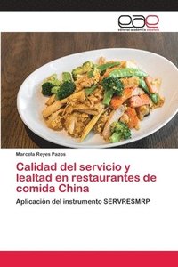 bokomslag Calidad del servicio y lealtad en restaurantes de comida China