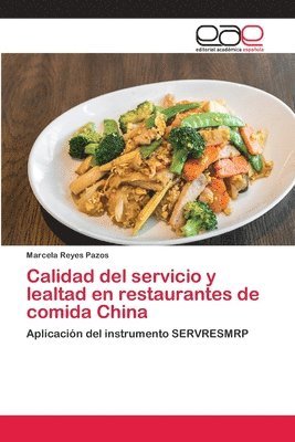 Calidad del servicio y lealtad en restaurantes de comida China 1