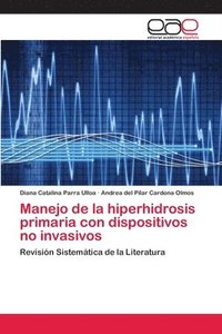 bokomslag Manejo de la hiperhidrosis primaria con dispositivos no invasivos