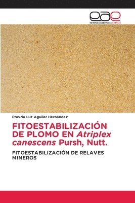 FITOESTABILIZACIN DE PLOMO EN Atriplex canescens Pursh, Nutt. 1