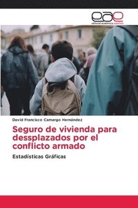 bokomslag Seguro de vivienda para dessplazados por el conflicto armado