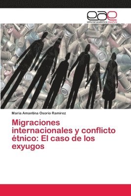 bokomslag Migraciones internacionales y conflicto tnico