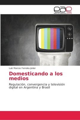 Domesticando a los medios 1