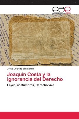 Joaqun Costa y la ignorancia del Derecho 1