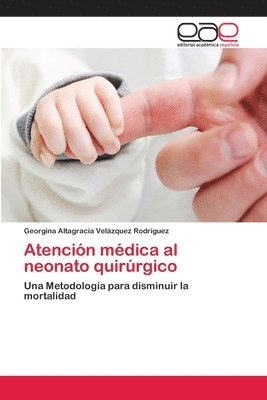 bokomslag Atencin mdica al neonato quirrgico