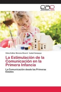 bokomslag La Estimulacin de la Comunicacin en la Primera Infancia