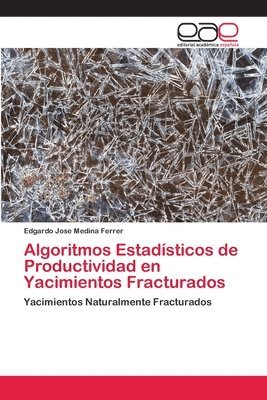 Algoritmos Estadsticos de Productividad en Yacimientos Fracturados 1