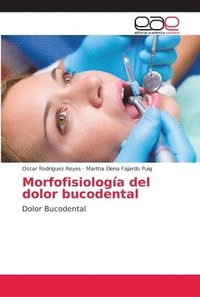 bokomslag Morfofisiologa del dolor bucodental