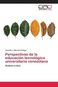 bokomslag Perspectivas de la educacin tecnolgica universitaria venezolana