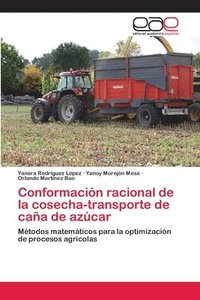bokomslag Conformacin racional de la cosecha-transporte de caa de azcar