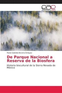 bokomslag De Parque Nacional a Reserva de la Biosfera
