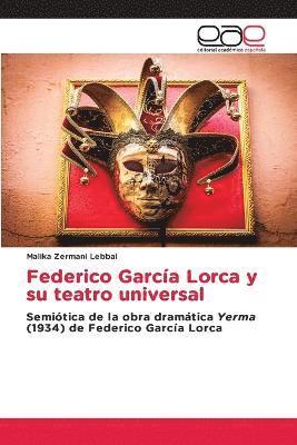 bokomslag Federico Garca Lorca y su teatro universal