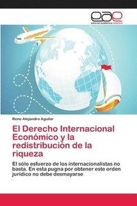 bokomslag El Derecho Internacional Econmico y la redistribucin de la riqueza