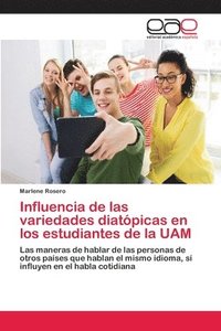 bokomslag Influencia de las variedades diatpicas en los estudiantes de la UAM